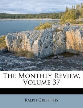 Paperback The Monthly Review, Volume 37 Book