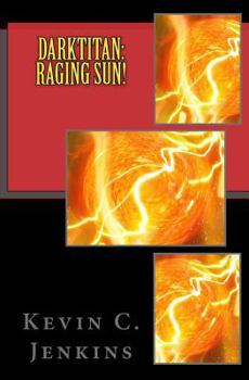 Paperback Darktitan: Raging Sun! Book