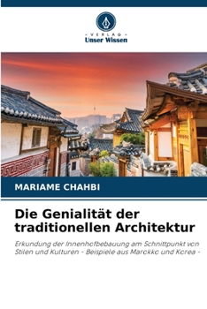 Die Genialität der traditionellen Architektur (German Edition)