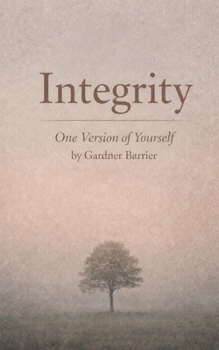 Integrity: One Version of Yourself