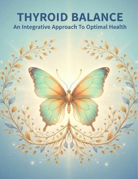 Paperback Thyroid Balance: An Integrative Approach To Optimal Health Book