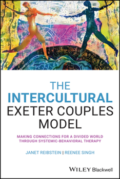 Paperback The Intercultural Exeter Couples Model: Making Connections for a Divided World Through Systemic-Behavioral Therapy Book