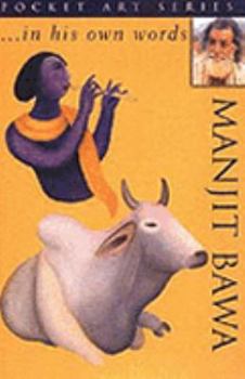 Manjit Bawa... in His Own Words (Pocket Art)