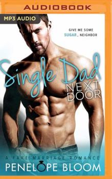 MP3 CD Single Dad Next Door: A Fake Marriage Romance Book