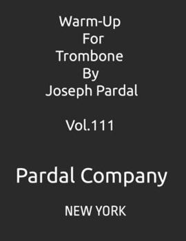 Paperback Warm-Up For Trombone By Joseph Pardal Vol.111: New York Book