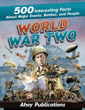 Paperback World War Two: 500 Interesting Facts About Major Events, Battles, and People Book