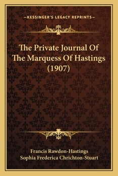 Paperback The Private Journal Of The Marquess Of Hastings (1907) Book