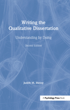 Hardcover Writing the Qualitative Dissertation: Understanding by Doing Book