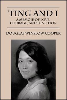Paperback Ting and I: A Memoir of Love, Courage, and Devotion Book