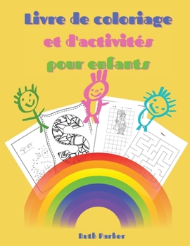 Paperback Livre de coloriage et d'activit?s pour enfants: Un livre de coloriage et d'activit?s amusant pour les enfants de 4 ? 8 ans: Point ? point, copier l'im [French] Book