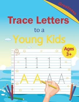 Paperback Trace Letters to a Young Kids: Trace Lines, Numbers, Letters (Coloring Workbook for Kids) Book