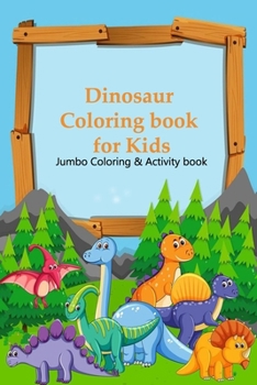 Paperback Dinosaur Coloring book for Kids: Jumbo Coloring & Activity book