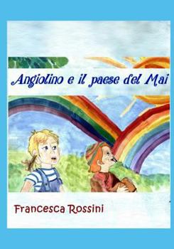 Paperback Angiolino e il paese del Mai [Italian] Book