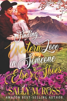Paperback Finding Western Love in Someone Else's Shoes: A Western Historical Romance Book