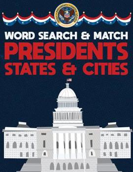 Paperback Presidents States And Cities: USA Word Search And Match Activity Logical Puzzle Games Book Large Print Size America Capitol Hill Theme Design Soft C Book