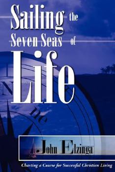 Paperback Sailing the Seven Seas of Life Book