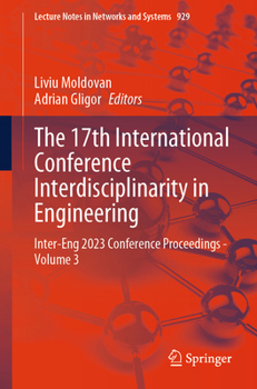 Paperback The 17th International Conference Interdisciplinarity in Engineering: Inter-Eng 2023 Conference Proceedings - Volume 3 Book