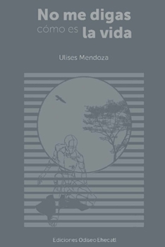 Paperback No me digas cómo es la vida [Spanish] Book