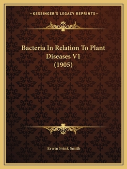 Paperback Bacteria In Relation To Plant Diseases V1 (1905) Book