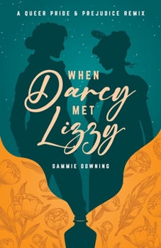 Paperback When Darcy Met Lizzy: A Queer Pride and Prejudice Remix Book