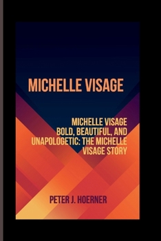 Paperback Michelle Visage: MICHELLE VISAGE Bold, Beautiful, and Unapologetic: The Michelle Visage Story Book