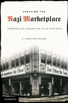 Paperback Creating the Nazi Marketplace Book