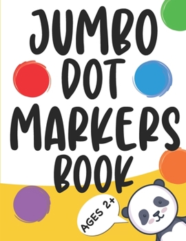 Paperback Jumbo Dot Markers Book: Ages 2+ Book
