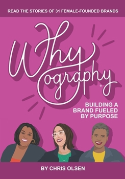 Paperback Whyography: Building a Brand Fueled by Purpose Book
