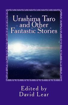 Paperback Urashima Taro and Other Fantastic Stories Book