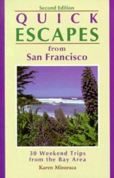 Paperback Quick Escapes San Francisco: 30 Weekend Trips from the Bay Area Book