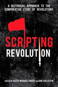 Paperback Scripting Revolution: A Historical Approach to the Comparative Study of Revolutions Book