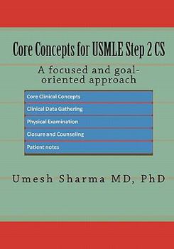 Paperback Core Concepts for USMLE Step 2 CS: A Focused and Goal-Oriented Approach Book