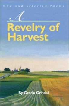 Paperback A Revelry of Harvest: New and Selected Poems Book