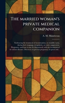 Hardcover The Married Woman's Private Medical Companion Book
