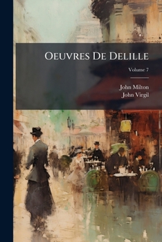 Paperback Oeuvres De Delille; Volume 7 [French] Book