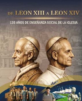 Paperback De Leon XIII a Leon XIV: 135 años de Enseñanza Social de la Iglesia (Spanish Edition) [Spanish] Book
