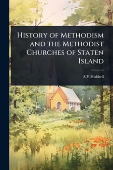 Paperback History of Methodism and the Methodist Churches of Staten Island Book