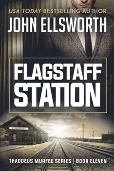Paperback Flagstaff Station: Thaddeus Murfee Legal Thriller Series Book Eleven Book