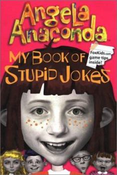 Paperback My Book of Stupid Jokes (Angela Anaconda, 2) Book
