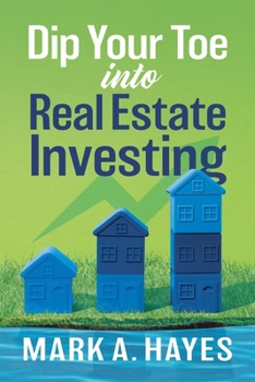 Paperback Dip Your Toe into Real Estate Investing Book
