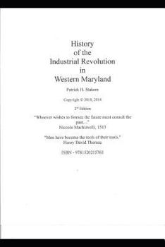 Paperback The History of the Industrial Revolution in Western Maryland Book