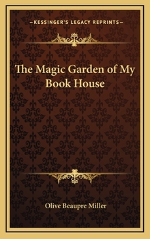 The Magic Garden - Book #7 of the My Book House