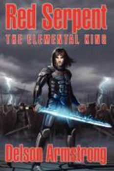 The Elemental King, - Book #3 of the Red Serpent