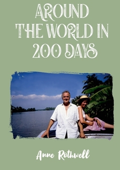 Paperback Around the World in 200 Days: Adventures with Oldies Book