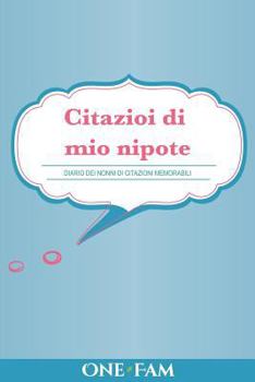 Paperback Citazioi di mio nipote: Diario Dei Nonni Di Citazioni Memorabili [Italian] Book