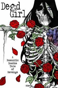 Paperback Dead Girl: A Romantic Zombie Tale of Revenge Book