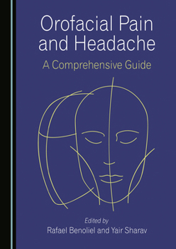 Hardcover Orofacial Pain and Headache: A Comprehensive Guide Book