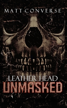 Paperback Leather Head: Unmasked Book