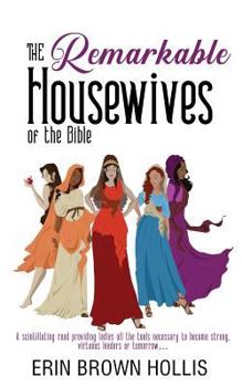 Paperback The Remarkable Housewives of the Bible Book