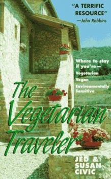 Paperback The Vegetarian Traveler: Where to Stay If You're Vegetarian, Vegan, Environmentally Sensitive Book